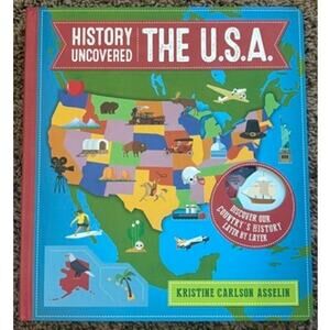 History Uncovered The USA Kristine Carlson Asselin Usborne Book New